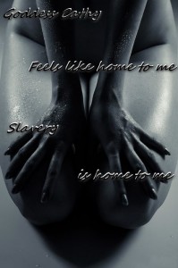 Goddess Cathy feels like home to me